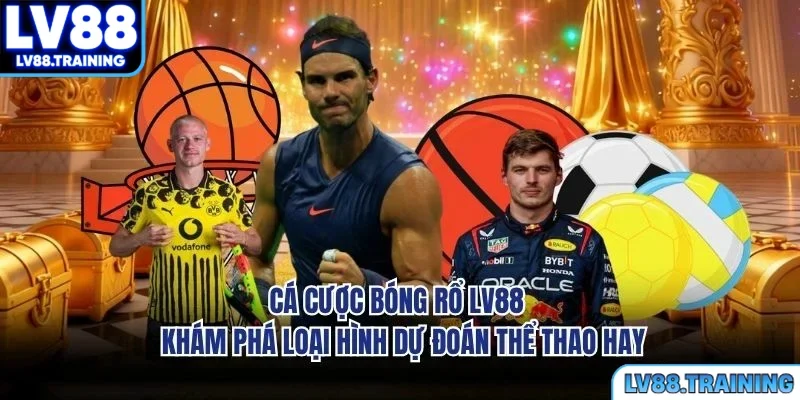 Cá Cược Bóng Rổ LV88 - Khám Phá Loại Hình Dự Đoán Thể Thao Hay