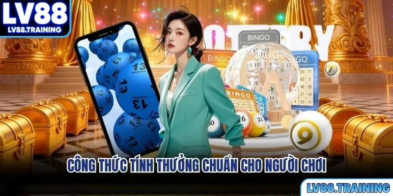Công thức tính thưởng chuẩn cho người chơi