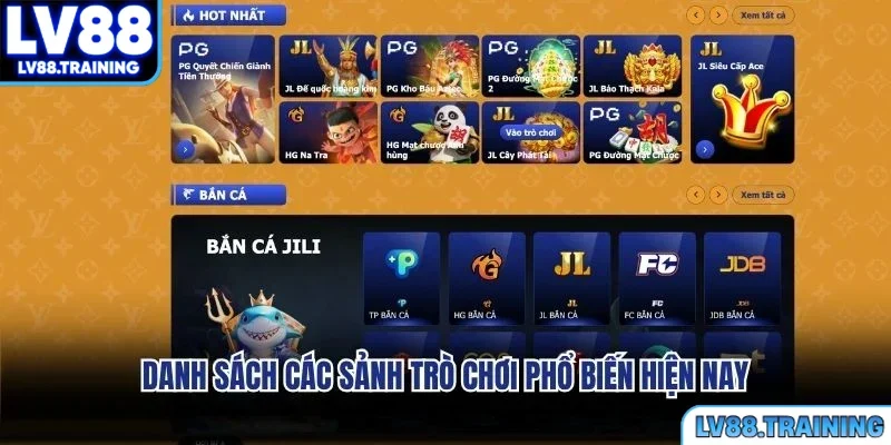 Danh sách các sảnh trò chơi phổ biến hiện nay