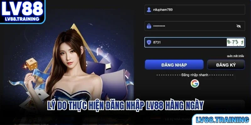 Lý do thực hiện đăng nhập LV88 hàng ngày