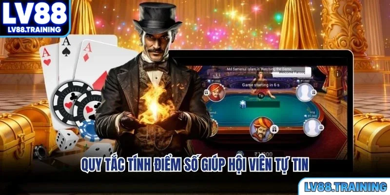 Quy tắc tính điểm số giúp hội viên tự tin