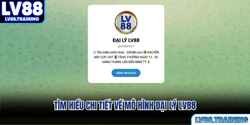 Tìm hiểu chi tiết về mô hình đại lý LV88